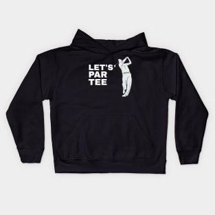 Let's Par Tee Golfer Golfing - Funny Golf Kids Hoodie